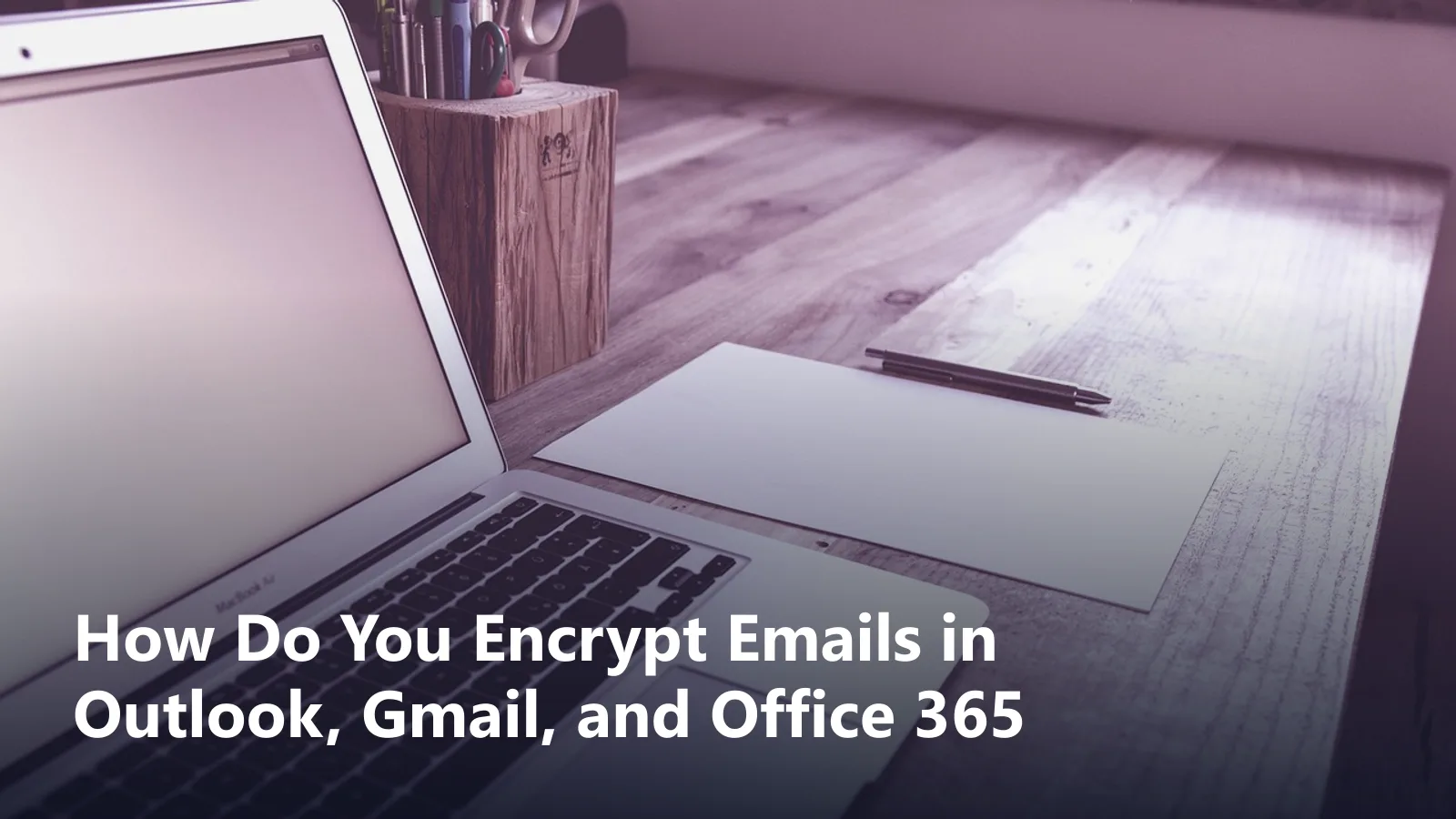 how do you encrypt emails guide featured image
